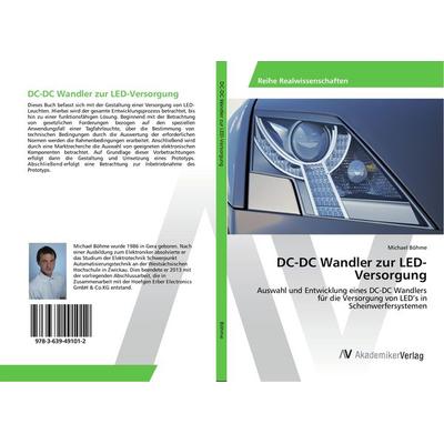 DC-DC Wandler zur LED-Versorgung, Taschenbuch von Michael Böhme, AV Akademikerverlag, 978-3-639-49101-2