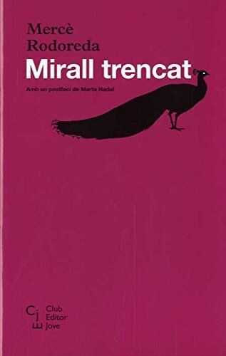 Mercè Rodoreda - MIRALL TRENCAT (Club Editor jove, Band 4) - Preis vom 30.09.2026 09:01:18 h