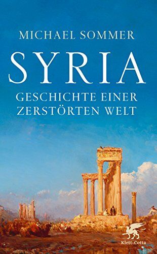 Michael Sommer - Syria: Geschichte einer zerstörten Welt - Preis vom 09.10.2026 07:28:09 h