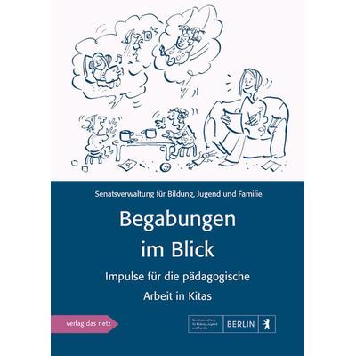Begabungen im Blick, Geheftet von Jugend und Familie Senatsverwaltung für Bildung, Verlag das Netz, 978-3-86892-193-9