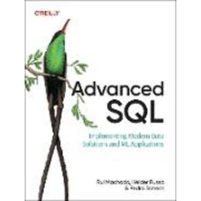 Advanced SQL, Taschenbuch von Rui Machado,Hélder Russa,Pedro Esmeriz, O'Reilly Media