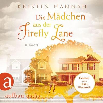 Die Mädchen aus der Firefly Lane - Kristin Hannah, Audio, 9783961054589