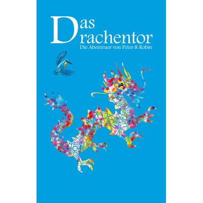 Das Drachentor, Taschenbuch von Frank Nadermann, Rediroma-Verlag, 978-3-9852763-6-3