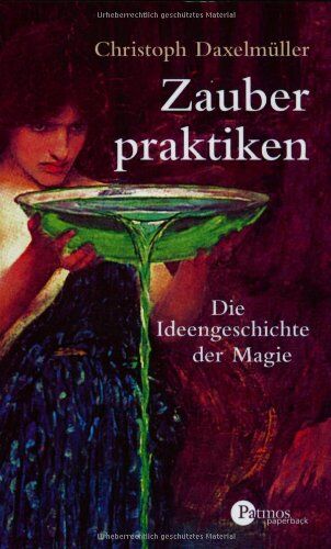 Christoph Daxelmuller - Zauberpraktiken. Die Ideengeschichte der Magie - Preis vom 13.10.2026 19:28:25 h