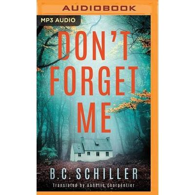 Don't Forget Me - B.C. Schiller, CD, 9781799726821