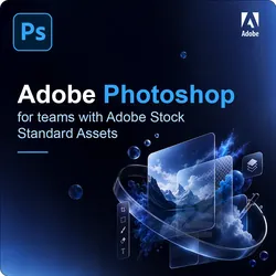 Adobe Photoshop for teams with Adobe Stock standard assets
