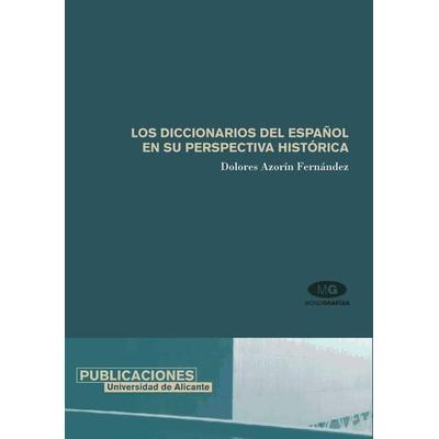 Los diccionarios del español en su perspectiva histórica, Taschenbuch von María Dolores Azorín Fernández, Publicacions Universitat Alacant,