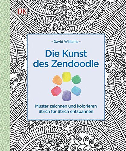 David Williams - Die Kunst des Zendoodle: Muster zeichnen und kolorieren Strich für Strich entspannen - Preis vom 09.10.2026 07:28:09 h