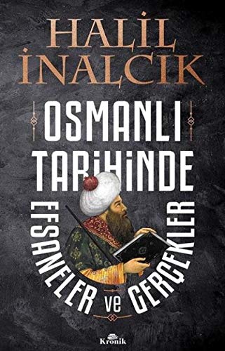 Halil Inalcik - Osmanli Tarihinde Efsaneler ve Gercekler - Preis vom 15.10.2026 23:06:25 h