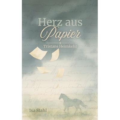 Herz aus Papier, Taschenbuch von Isa Stahl, BoD – Books on Demand, 978-3-8192-1421-9