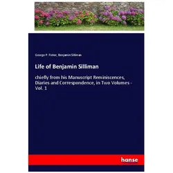 Life of Benjamin Silliman, Belletristik von George P. Fisher, Benjamin Silliman