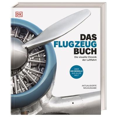 Das Flugzeug-Buch, Gebundene Ausgabe von Elfan ap Rhys,Philip Whiteman,Malcolm Mckay,Dave Unwin,Steve Bridgewater, DK Verlag Dorling Kindersley,