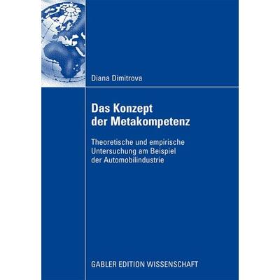 Das Konzept der Metakompetenz, Taschenbuch von Diana Dimitrova, Betriebswirtschaftlicher Verlag Gabler, 978-3-8350-0925-7