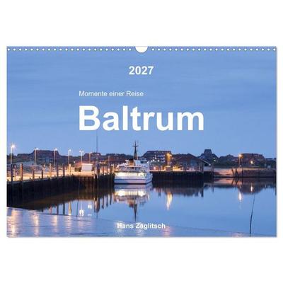 Baltrum - Momente einer Reise (Wandkalender 2027 DIN A3 quer), CALVENDO Monatskalender