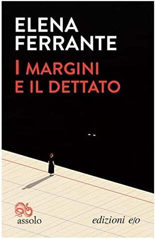 Elena Ferrante - I margini e il dettato (Assolo) - Preis vom 11.10.2026 15:43:13 h