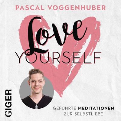 Love Yourself - Pascal Voggenhuber, Audio, 4061707284779