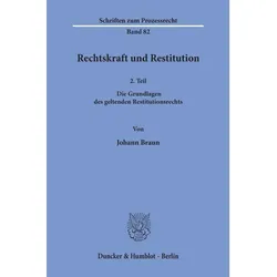 Rechtskraft und Restitution., Fachbücher von Johann Braun