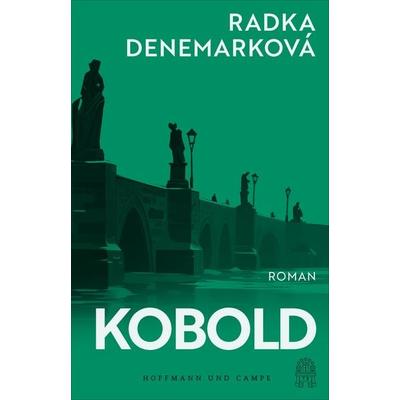 Kobold, Gebundene Ausgabe von Radka Denemarková, Hoffmann Und Campe, 978-3-455-02205-6