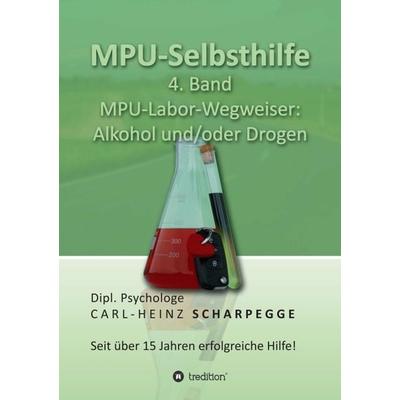 MPU-Selbsthilfe, Taschenbuch von Carl-Heinz Scharpegge, Tredition, 978-3-7345-1491-3
