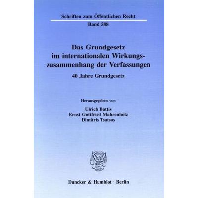 Das Grundgesetz im internationalen Wirkungszusammenhang der Verfassungen.