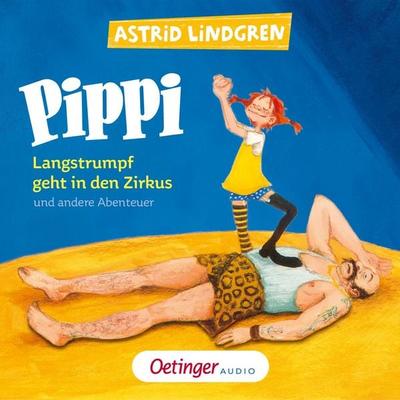 Pippi Langstrumpf geht in den Zirkus und andere Abenteuer - Astrid Lindgren, Audio, 9783837398175