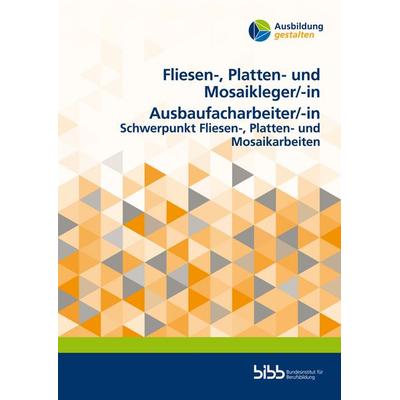 Fliesen-, Platten- und Mosaikleger/Fliesen-, Platten- und Mosaiklegerin, Ausbaufacharbeiter/Ausbaufacharbeiterin, Taschenbuch von , Verlag Barbara