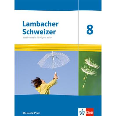 Lambacher Schweizer Mathematik 8. Ausgabe Rheinland-Pfalz, Gebundene Ausgabe von , Klett Schulbuchverlag, 978-3-12-733281-0