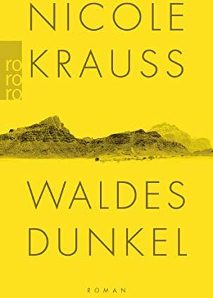 Nicole Krauss - Waldes Dunkel - Preis vom 04.10.2026 03:51:26 h