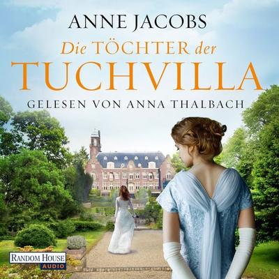 Die Töchter der Tuchvilla - Anne Jacobs, Audio, 9783837140705
