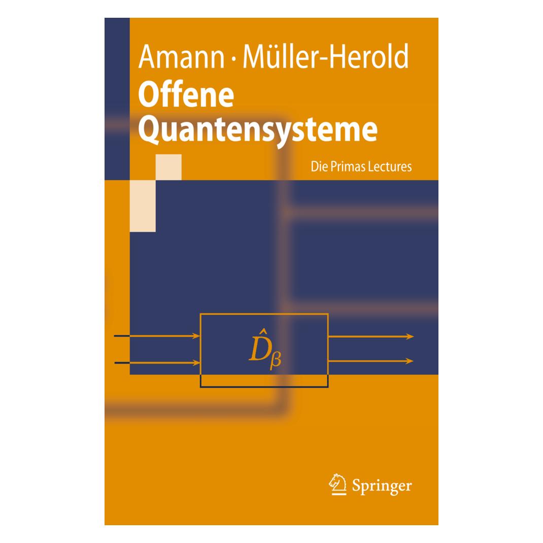 Springer Offene Quantensysteme (Deutsch, Softcover, Anton Amann, Ulrich Müller-Herold) (7459377)
