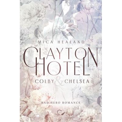 Clayton Hotel, Taschenbuch von Mica Healand, Nova MD, 978-3-9859596-5-5