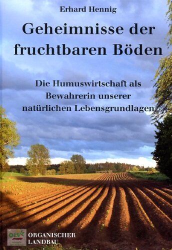 Erhard Hennig - Geheimnisse der fruchtbaren Böden - Preis vom 17.10.2026 19:25:27 h