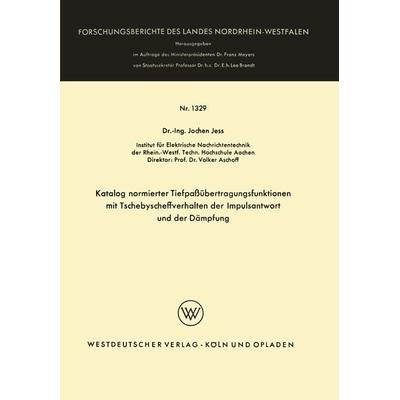 Katalog normierter Tiefpaßübertragungsfunktionen mit Tschebyscheffverhalten der Impulsantwort und der Dämpfung, Taschenbuch von Jochen Jess, VS Verlag