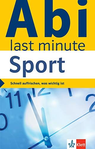 Klett Abi last minute Sport: Schnell auffrischen, was wichtig ist - Preis vom 09.10.2026 07:28:09 h