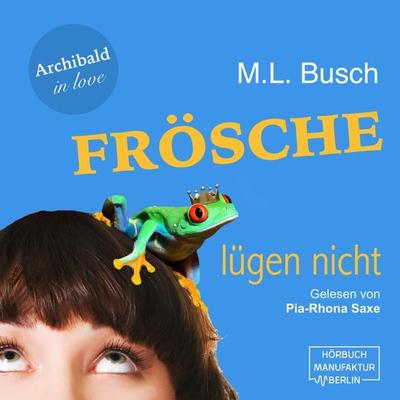 Frösche lügen nicht - M. L. Busch, Audio, 4066004045917