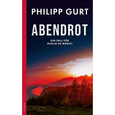 Abendrot, Taschenbuch von Philipp Gurt, Kampa Verlag, 978-3-311-12044-5