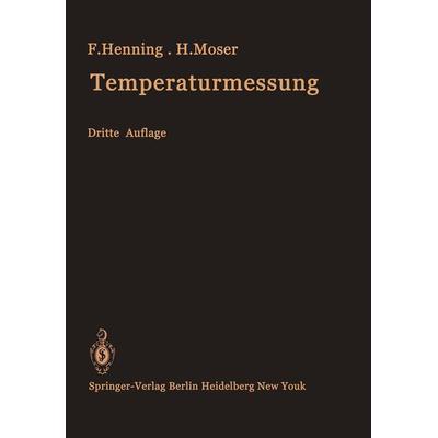 Temperaturmessung, Taschenbuch von F. Henning, Springer Berlin, 978-3-642-81139-5