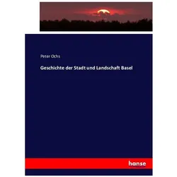 Geschichte der Stadt und Landschaft Basel, Fachbücher von Peter Ochs