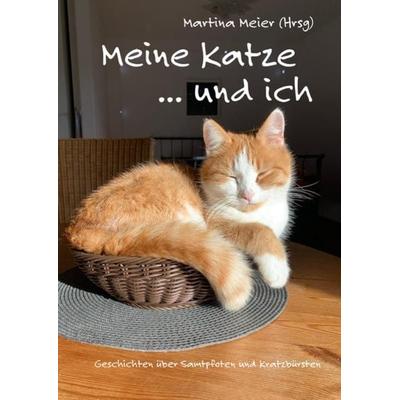 Meine Katze ... und ich, Taschenbuch von , Papierfresserchens MTM-Verlag, 978-3-99051-082-7