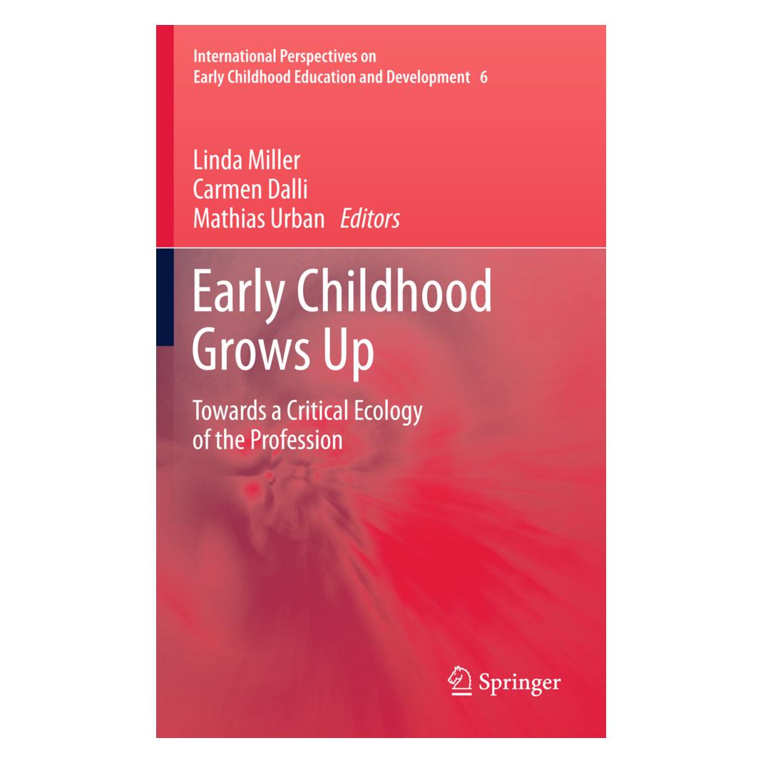 Springer Early Childhood Grows Up (Englisch, Softcover, Carmen Dalli, Linda Miller, Mathias Urban) (55541307)