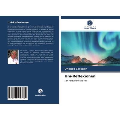 Uni-Reflexionen, Taschenbuch von Orlando Castejon, Verlag Unser Wissen, 978-620-3-95348-0