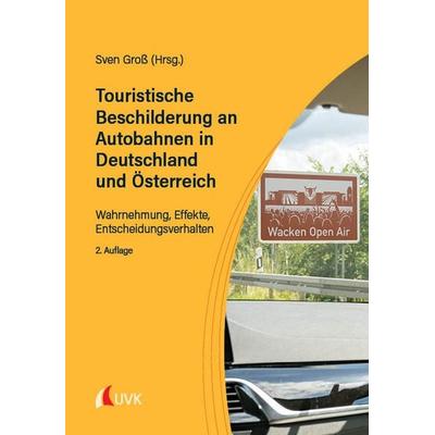 Touristische Beschilderung an Autobahnen in Deutschland und Österreich, Taschenbuch von , Uvk, 978-3-381-12141-0
