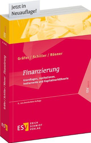 Gräfer, Prof. Dr. Horst - Finanzierung: Grundlagen, Institutionen, Instrumente und Kapitalmarkttheorie (ESVbasics) - Preis vom 10.10.2026 11:48:34 h