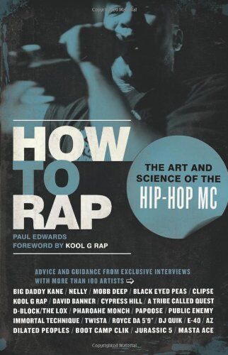 Paul Edwards - How to Rap: The Art and Science of the Hip-Hop MC - Preis vom 16.10.2026 11:41:07 h