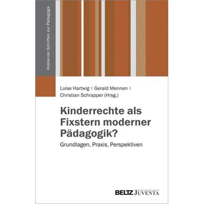Kinderrechte als Fixstern moderner Pädagogik?, Taschenbuch von , Juventa Verlag ein Imprint der Beltz Verlagsgruppe GmbH & Co. KG, 978-3-7799-2286-5