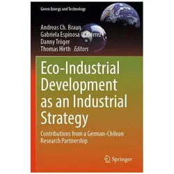 Eco-Industrial Development as an Industrial Strategy, Fachbücher von Danny Tröger, Gabriela Espinosa Gutiérrez, Thomas Hirth, Andreas Ch. Braun