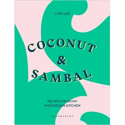 Coconut & Sambal, Ratgeber von Lara Lee