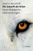 Reichholf, Josef H. - Die Zukunft der Arten: Neue ökologische Überraschungen - Preis vom 04.10.2026 03:51:26 h