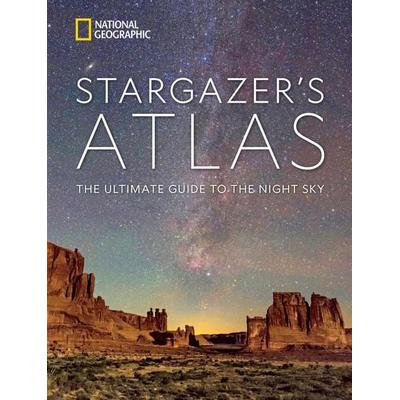 National Geographic Stargazer's Atlas, Gebundene Ausgabe von National Geographic,Maya Wei-Haas,James Trefil,Michael Greshko,Rachel Brown, Random House