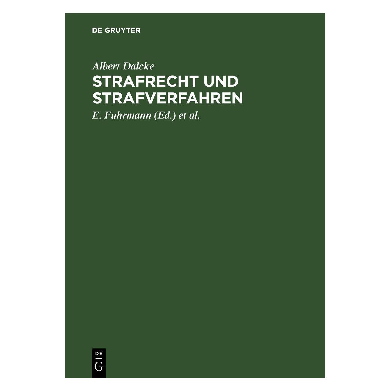 De Gruyter Dalcke:Strafrecht und Strafverfahren (Deutsch, Hardcover, Albert Dalcke) (67777121)